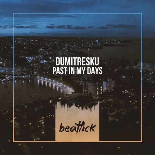Dumitresku - Past in My Days [BTLCK045]